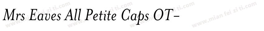Mrs Eaves All Petite Caps OT字体转换